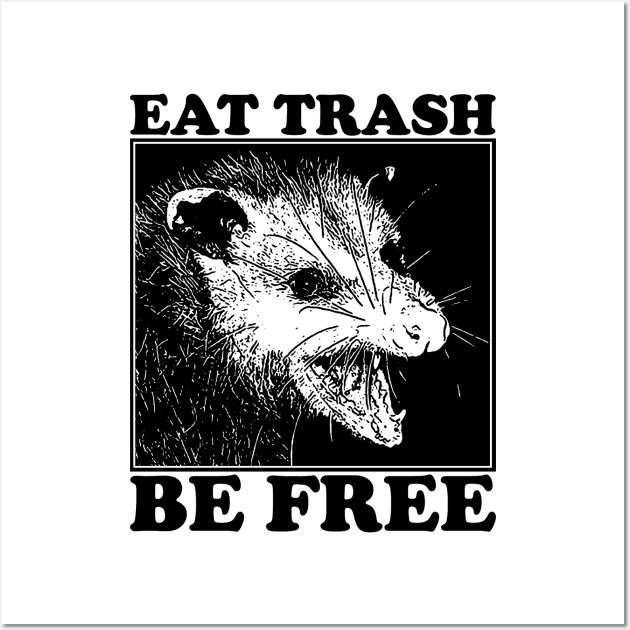 Eat Trash Be Free Wall Art by xlaxiata